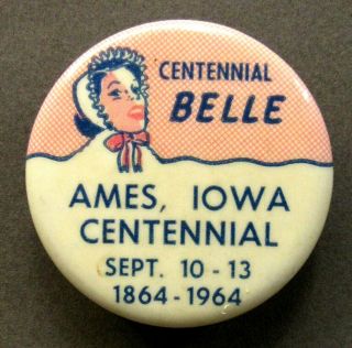 1964 Ames Iowa Centennial 1.  75 " Pinback Button ^