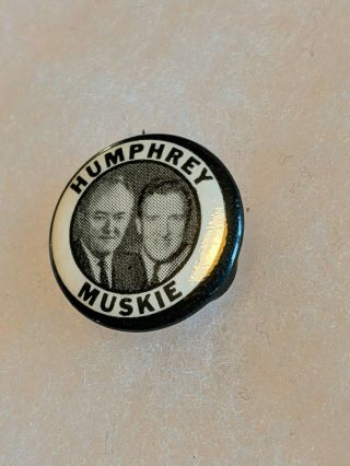 Hubert Humphrey Muskie 1968 President Election Campaign Button Pin Back