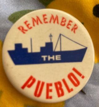 Vintage Uss Pueblo Remember The Pueblo Button - Pin Back