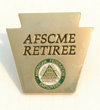Afscme Retiree American Federation Of State,  County,  Municipal Employees Pin