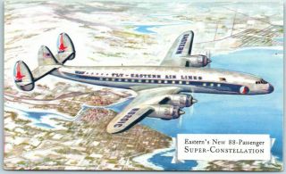 Vintage Eastern Airlines Advertising Postcard " 88 - Passenger Constellation "