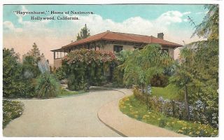 Vtg Post Card - " Hayvenhurst " Home Of Nazimova,  Hollywood,  Ca