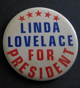 Linda Lovelace For President Pin Back Button 3 " Diameter
