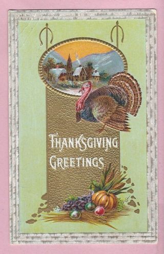 Vintage Postcard Thanksgiving Greetings,  Embossed,  Posted 1911