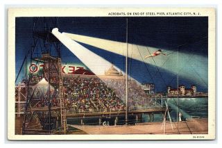 Vintage Postcard Acrobats On End Of Steel Pier Atlantic City Jersey I9