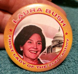 Laura Bush First Lady Of The 21st Century Political Pinback Pin Button B99