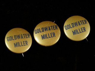 3 Barry Goldwater 1964 Presidential Campaign Pinback Buttons Goldwater Miller
