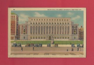 South Hall Columbia University York City Vintage Linen Postcard By C.  Teich