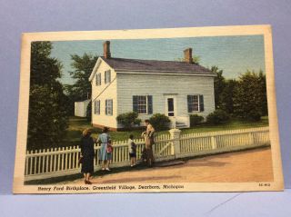 Henry Ford Birthplace House Greenfield Village Dearborn Mi Wayne Co Vtg Postcard