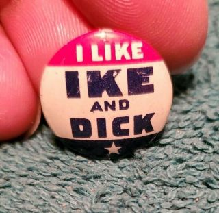 Vtg I Like Ike And Dick Political Pinback Pin Button G61