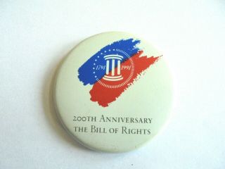 Vintage 1991 The Bill Of Rights 200th Anniversary Constitution Souvenir Pinback