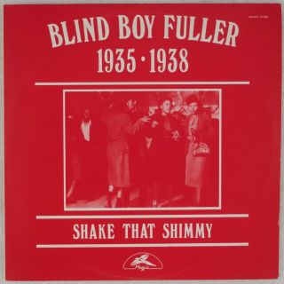 Blind Boy Fuller: 1935 - 1938 Shake That Shimmy Uk Magpie Blues Lp Nm Vinyl
