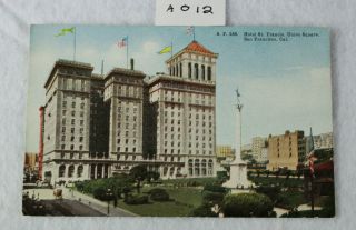 Hotel St.  Francis Union Square San Francisco,  Ca 1915 Vintage Antique Postcard