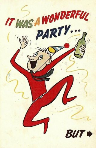 Vintage 1950 - 60,  S Comic " It Was A Wonderful Party But Wow Never Again " Chrome Pc