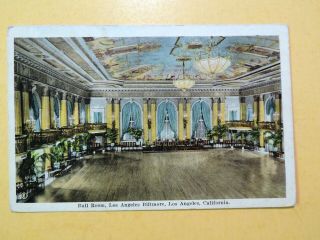 Los Angeles Biltmore Hotel Los Angeles California Vintage Postcard Ball Room