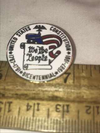 United States Bicentennial Pin 1787 - 1987.  1791 - 1991.  We The People.