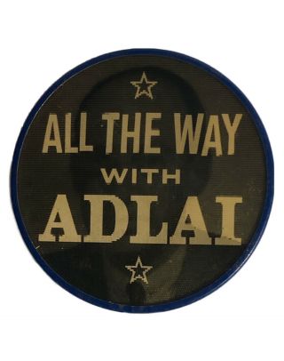 All The Way With Adlai - Political Pinback Button 1950