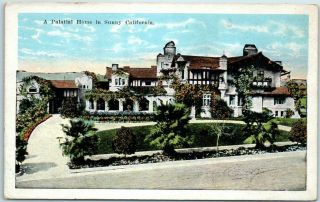 Vintage Ca Postcard " A Palatial Home In Southern California " Mansion Street View