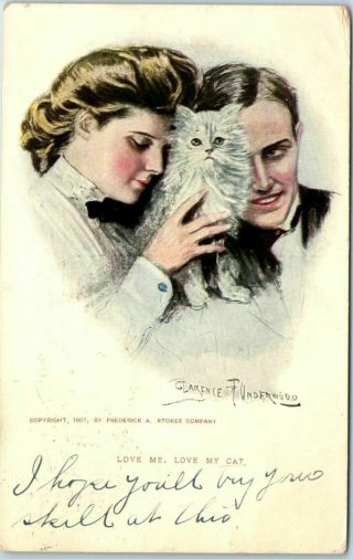 Vintage Artist - Signed C.  F.  Underwood Postcard " Love Me,  Love My Cat " 1909 Cancel