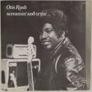 Otis Rush: Screamin’ And Cryin’ Uk Black And Blue 33.  516 Lp Vinyl