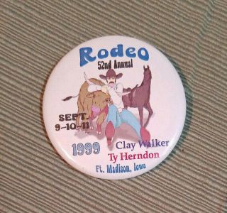 52 Annual Rodeo,  Ft Madison,  Iowa,  Sept,  1999 Pin Back,  Clay Walker,  Ty Herndon