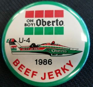 1986 Oh Boy Oberto U - 4 Beef Jerky Hydroplane Button 2.  25 Inch Seattle Seafair