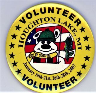 2007 Tip Up Town Volunteer Badge Pin Houghton Lk Mi.