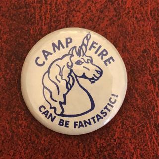 Vintage Camp Fire Can Be Fantastic Unicorn Pinback Button Pin 1 - 3/4”
