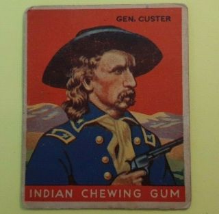 1933 Goudey " Indian Chewing Gum " 96 Card Series: 55 General George Custer