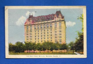 Vintage Postcard Fort Garry Hotel,  Winnipeg,  Manitoba,  Canada Posted 1943