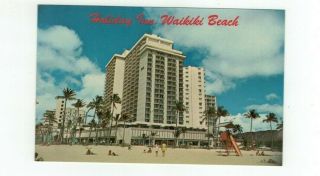 Hi Honolulu Hawaii Vintage Post Card " Holiday Inn At Waikiki Beach "