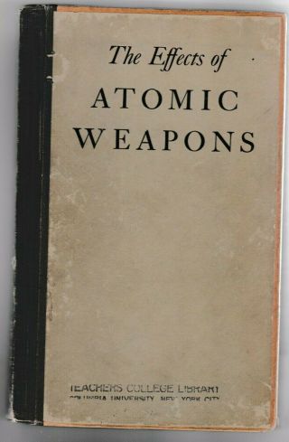 1950 The Effects Of Atomic Weapons Book Photo,  Drawn Illustrations Los Alamos Nm