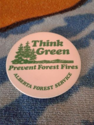 Think Green Prevent Forest Fires Alberta Forest Service Pin/button Veuc