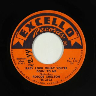 R&b 45 - Roscoe Shelton - Baby Look What You 