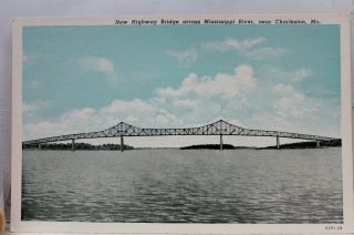 Missouri Mo Charleston Mississippi River Highway Bridge Postcard Old Vintage Pc