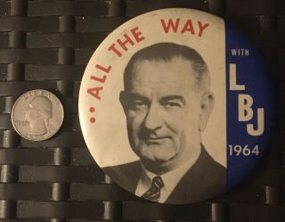 All The Way with LBJ 1964 Vintage Political Pin Button 3