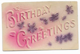 Vintage Greetings Postcard Birthday Heavy Embossed Pink With Purple Flowers