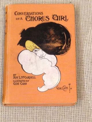 Roy L.  Mccardell / Conversations Of A Chorus Girl 1903