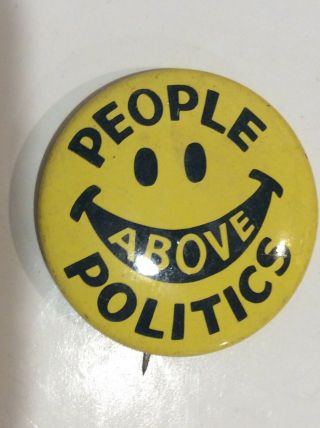 Collectible Vintage People Above Politics Pin Back Button Memorabilia