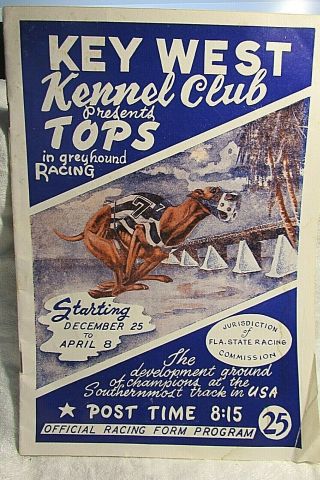 1952/53 Key West Kennel Club " Tops Greyhound Racing " Official Racing Program