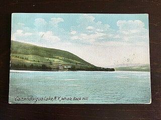 Vintage Postcard Canandaigua Lake,  York,  Whale Back Hill 1909 - B