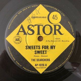The Searchers - Rare Aussie Astor 45 " Sweets For My Sweet " 1963 Ex