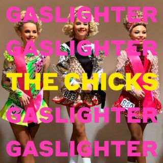 The Chicks - Gaslighter [new Vinyl Lp] Explicit,  Gatefold Lp Jacket,  180 Gram