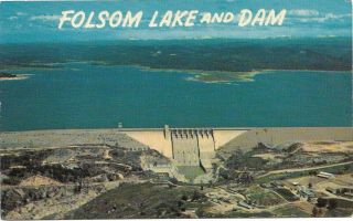Vintage Chrome Postcard,  Aerial View Of Folsom Lake And Dam,  California