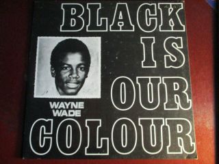 Reggae Lp: Wayne Wade " Black Is Our Colour " Prophet (jamaica) Repress Yabby You