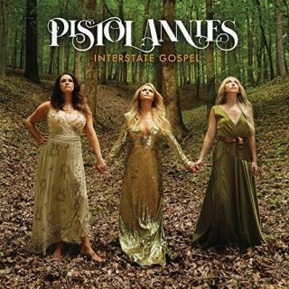 Pistol Annies - Interstate Gospel Vinyl Lp
