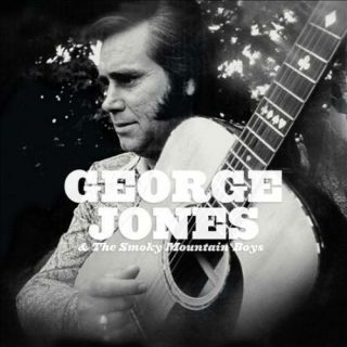 George Jones/the Smokey Mountain Boys George Jones & The Smoky Mountain Boys
