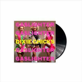 Dixie Chicks - Gaslighter Vinyl