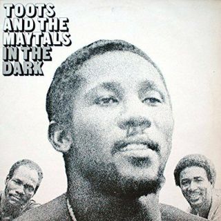 Toots The Maytals - In The Dark