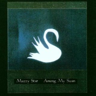 Mazzy Star - Among My Swan [new Vinyl Lp] 180 Gram